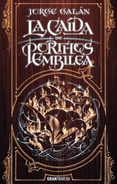 la caida de porthos embilea (ebook)-jorge galan-9786075573717