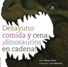 desayuno, comida y cena: ¡dinosaurios en cadena! (ebook)-9786077749417