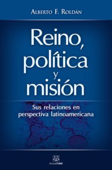 reino, politica y mision (ebook)-alberto f. roldan-9786124252617