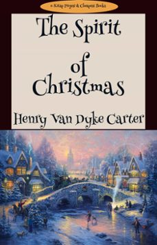the spirit of christmas (ebook)-henry vandyke carter-henry vandyke carter-9786257959117