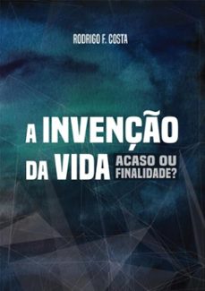 a invenço da vida: (ebook)-rodrigo costa-9786500245417