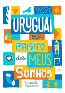 uruguai, el paisito dos meus sonhos (ebook)-capanema bernadete-9786500420517