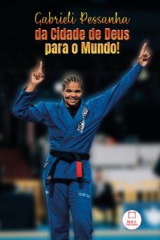 gabrieli pessanha da cidade de deus para o mundo! (ebook)-gabrieli pessanha-9786500581317