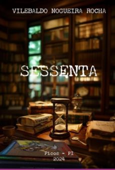 sessenta (ebook)-vilebaldo nogueira rocha-9786501118017
