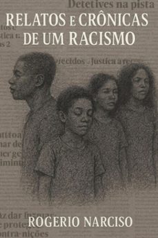 relatos e cronicas de um racismo (ebook)-rogerio narciso-9786501754017