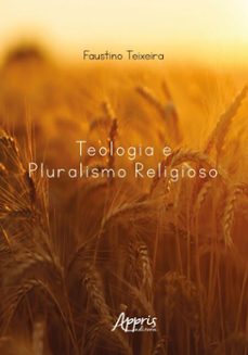 teologia e pluralismo religioso (ebook)-faustino teixeira-9786525070117