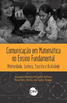 comunicaço em matematica no ensino fundamental (ebook)-bernadete verônica schaeffer hoffman-vânia maria pereira dos santos-wagner-9786525163017