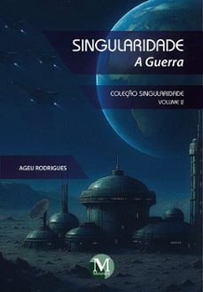 singularidade a guerra  vol.: 02 (ebook)-ageu rodrigues-9786525177717