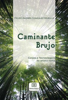 caminante brujo (ebook)-felipe andrés gonzález murillo-9786525248417