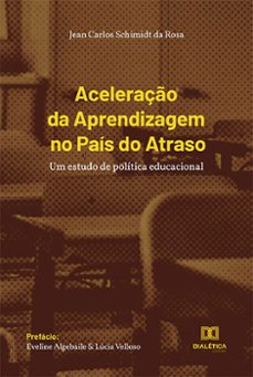 aceleraço da aprendizagem no pais do atraso (ebook)-jean carlos schimidt da rosa-9786525260617