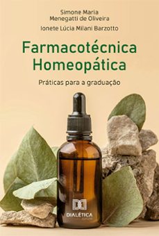 farmacotécnica homeopática (ebook)-simone maria menegatti de oliveira-ionete lúcia milani barzotto-9786525274317