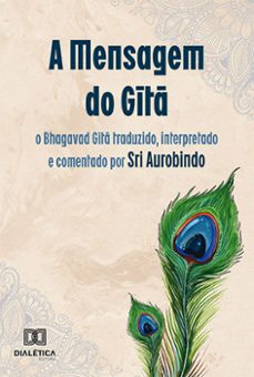 a mensagem do gt (ebook)-sri aurobindo e cinzia milesi-9786525280417