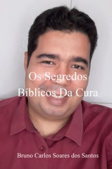 os segredos biblicos da cura (ebook)-bruno carlos soares dos santos-9786526646717