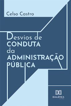 desvios de conduta da administraço publica (ebook)-celso castro-9786527001317