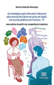 as estrategias aplicadas pelo interprete educacional de libras em aulas de ingles em escolas publicas de teresina  pi (ebook)-marcos eduardo alvarenga-9786527011217