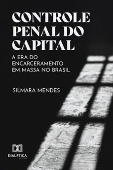 controle penal do capital (ebook)-silmara mendes-9786527066217