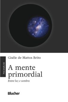 a mente primordial (ebook)-gisèle de mattos brito-9786555065817