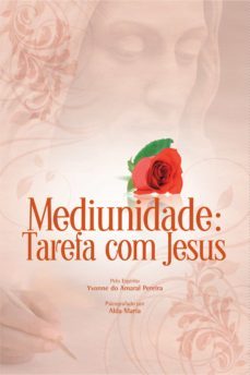 mediunidade: tarefa com jesus (ebook)-alda maria-9786599072017