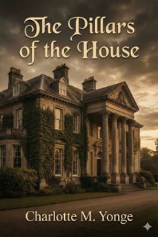 the pillars of the house; or, under wode, under rode (ebook)-9786726003617
