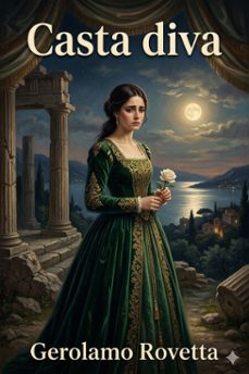 casta diva (ebook)-gerolamo rovetta-9786726574117