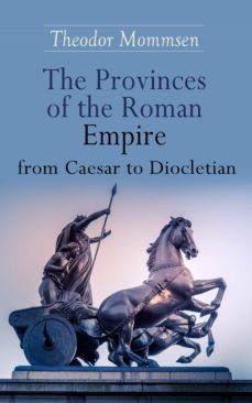 the provinces of the roman empire from caesar to diocletian (ebook)-theodor mommsen-9788026894117