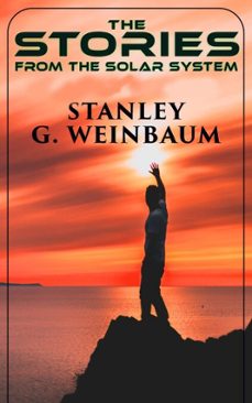 the stories from the solar system (ebook)-stanley g. weinbaum-9788026895817