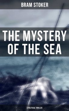 the mystery of the sea (a political thriller) (ebook)-bram stoker-9788027245017