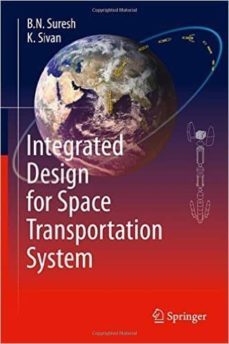 integrated design for space transportation system: 2015-b. n. suresh-k. sivan-9788132225317