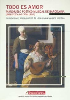 todo es amor: manojuelo poetico-musical de barcelona-9788400097417