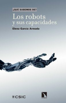 los robots y sus capacidades-elena garcia armada-9788400109417