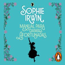 manual para damas afortunadas (manual para damas 2) (audiolibro)-sophie irwin-9788401031717