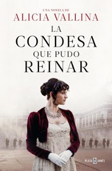 la condesa que pudo reinar (ebook)-alicia vallina-9788401035517