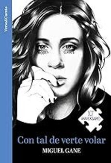 con tal de verte volar (ed. 10 aniversario)-miguel gane-9788403525917