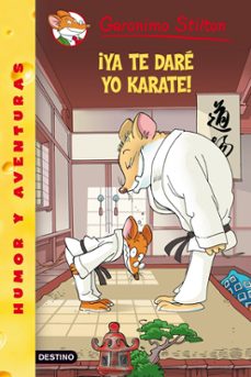 geronimo stilton 37: ¡ya te dare yo karate!-geronimo stilton-9788408086017