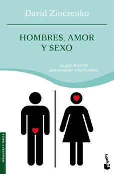 hombres, amor y sexo: la guia divertida para entender a los hombr es-9788408087717