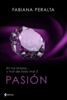 pasion: en tus brazos y huir de todo mal, ii-fabiana peralta-9788408125617