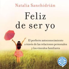 feliz de ser yo (audiolibro)-natalia sanchidrian polo-9788408221517