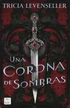 una corona de sombras (ebook)-tricia levenseller-9788408256717