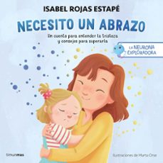 la neurona exploradora. necesito un abrazo-isabel rojas estape-9788408292517