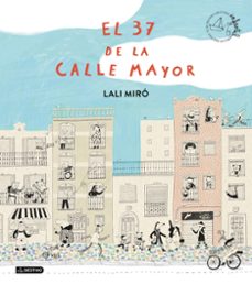 el 37 de la calle mayor-lali miro-9788408299417