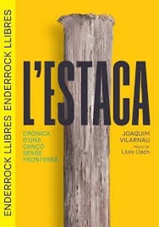 l estaca. cronica d una canço sense fronteres-joaquim vilarnau-9788409647217