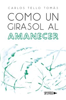 como un girasol al amanecer (ebook)-carlos tello tomás-9788410005617