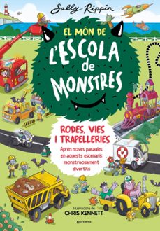 el mon d escola de monstres. rodes, vies i trapelleries-sally rippin-9788410050617