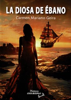 la diosa de ébano-carmen mariano geira-9788410062917