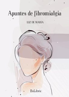 (i.b.d.) apuntes de fibromialgia-luz de maria-9788410076617