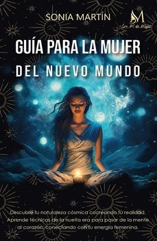 guia para la mujer del nuevo mundo-sonia martin-9788410102217