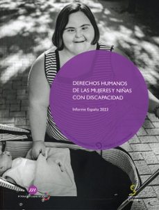 derechos humanos de las mujeres y niñas con discapacidad. informe españa 2023-9788410167117