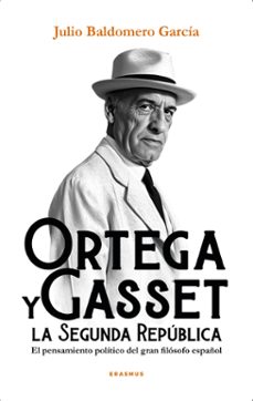 ortega y gasset y la segunda republica-julio baldomero garcia-9788410199217