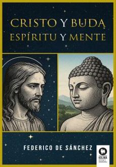 cristo y buda. espiritu y mente-federico de sanchez-9788410209817