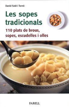 les sopes tradicionals. 110 plats de brous, sopes, escudelles i o lles-david sole i torne-9788410211117